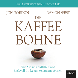 Hörbuch Die Kaffeebohne  - Autor Damon West;Jon Gordon   - gelesen von Carolin Kummer.