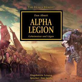 Hörbuch The Horus Heresy 07: Alpha Legion  - Autor Dan Abnett   - gelesen von Tom Jacobs