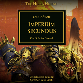 Hörbuch The Horus Heresy 27: Imperium Secundus  - Autor Dan Abnett   - gelesen von Tom Jacobs