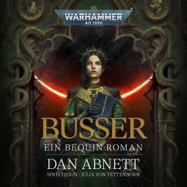 Hörbuch Warhammer 40.000: Bequin 02  - Autor Dan Abnett   - gelesen von Julia von Tettenborn