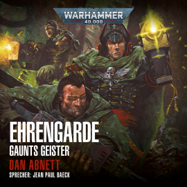 Hörbuch Warhammer 40.000: Gaunts Geister 04  - Autor Dan Abnett   - gelesen von Jean Paul Baeck