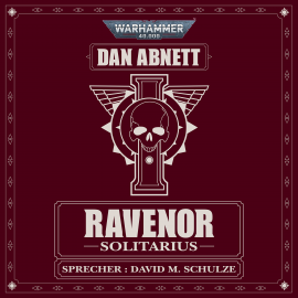 Hörbuch Warhammer 40.000: Ravenor 03  - Autor Dan Abnett   - gelesen von David M. Schulze