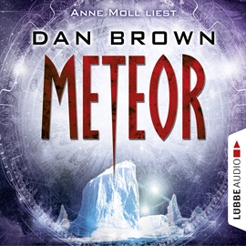 Hörbuch Meteor  - Autor Dan Brown   - gelesen von Anne Moll