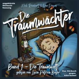 Hörbuch Die Traumwächter  - Autor Dan Dreyer   - gelesen von Lucia Patricia Bayer