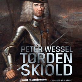Hörbuch Peter Wessel Tordenskiold  - Autor Dan H. Andersen   - gelesen von Jesper Bøllehuus