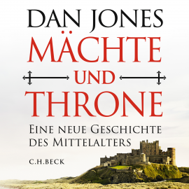 Hörbuch Mächte und Throne  - Autor Dan Jones   - gelesen von Omid-Paul Eftekhari