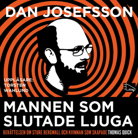 Hörbuch Mannen som slutade ljuga  - Autor Dan Josefsson   - gelesen von Torsten Wahlund