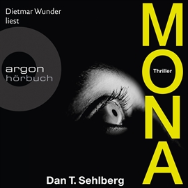 Hörbuch Mona  - Autor Dan Sehlberg   - gelesen von Dietmar Wunder