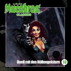Hörbuch Macabros - Classics, Folge 10: Duell mit den Höllengeistern  - Autor Dan Shocker   - gelesen von Schauspielergruppe
