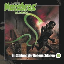 Hörbuch Macabros - Classics, Folge 19: Im Schlund der Höllenschlange  - Autor Dan Shocker   - gelesen von Schauspielergruppe