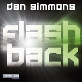 Hörbuch Flashback  - Autor Dan Simmons   - gelesen von Martin Bross