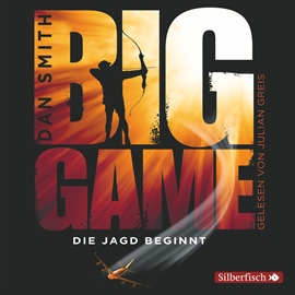 Hörbuch Big Game - Die Jagd beginnt  - Autor Dan Smith   - gelesen von Julian Greis
