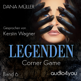Hörbuch Legenden Band 6  - Autor Dana Müller   - gelesen von Kerstin Wagner