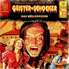 Hörbuch Das Höllenfeuer (Geister-Schocker 33)  - Autor Dane Rahlmeyer   - gelesen von Geister-Schocker