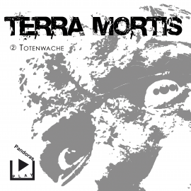 Hörbuch Terra Mortis 2 - Totenwache  - Autor Dane Rahlmeyer   - gelesen von Schauspielergruppe
