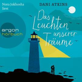 Hörbuch Das Leuchten unserer Träume (Ungekürzt)  - Autor Dani Atkins   - gelesen von Nora Jokhosha