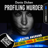 Hörbuch Kalter Abgrund (Laurie Walsh - Profiling Murder 2)  - Autor Dania Dicken   - gelesen von Nicole Engeln