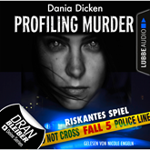 Riskantes Spiel (Laurie Walsh - Profiling Murder 5)