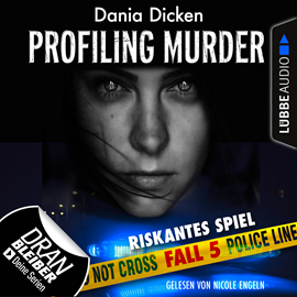 Hörbuch Riskantes Spiel (Laurie Walsh - Profiling Murder 5)  - Autor Dania Dicken   - gelesen von Nicole Engeln
