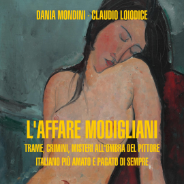 Hörbuch L'affare modigliani  - Autor Dania Mondini   - gelesen von Dania Mondini