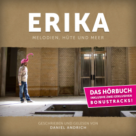 Hörbuch Erika  - Autor Daniel Andrich   - gelesen von Daniel Andrich