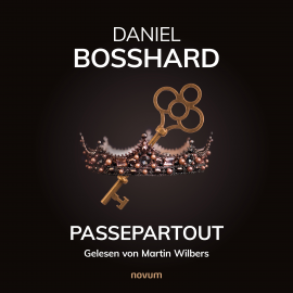 Hörbuch Passepartout  - Autor Daniel Bosshard   - gelesen von Martin Wilbers