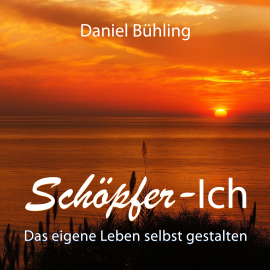 Hörbuch Schöpfer-Ich  - Autor Daniel Bühling   - gelesen von Daniel Bühling