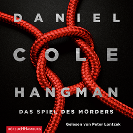 Hörbuch Hangman: Das Spiel des Mörders (Ein New-Scotland-Yard-Thriller 2)  - Autor Daniel Cole   - gelesen von Peter Lontzek