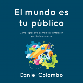 Hörbuch El mundo es tu público  - Autor Daniel Colombo   - gelesen von Por definir