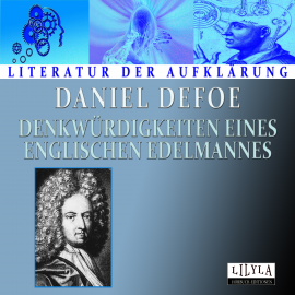Hörbuch Denkwürdigkeiten eines englischen Edelmannes  - Autor Daniel Defoe   - gelesen von Schauspielergruppe