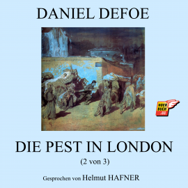 Hörbuch Die Pest in London (2 von 3)  - Autor Daniel Defoe   - gelesen von Helmut Hafner
