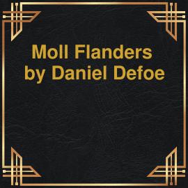 Hörbuch Moll Flanders (Unabridged)  - Autor Daniel Defoe   - gelesen von Robert Gladwell