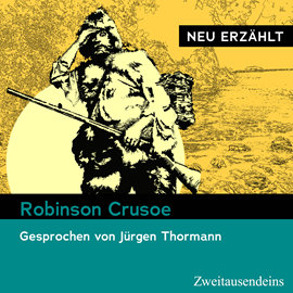 Hörbuch Robinson Crusoe – neu erzählt  - Autor Bookwire;Daniel Defoe   - gelesen von Jürgen Thormann