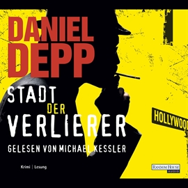 Hörbuch Stadt der Verlierer  - Autor Daniel Depp   - gelesen von Michael Kessler