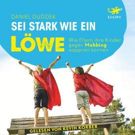 Hörbuch Sei stark wie ein Löwe  - Autor Daniel Duddek   - gelesen von Kevin Körber