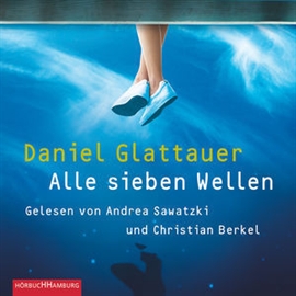 Hörbuch Alle sieben Wellen  - Autor Daniel Glattauer   - gelesen von Schauspielergruppe