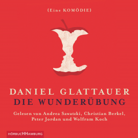 Hörbuch Die Wunderübung  - Autor Daniel Glattauer   - gelesen von Schauspielergruppe
