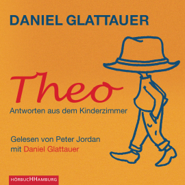 Hörbuch Theo  - Autor Daniel Glattauer   - gelesen von Peter Jordan