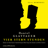Hörbuch Vier Stern Stunden - Eine Komödie  - Autor Daniel Glattauer   - gelesen von Schauspielergruppe