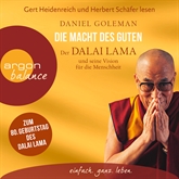 Hörbuch Die Macht des Guten - Der Dalai Lama und seine Vision für die Menschheit  - Autor Daniel Goleman   - gelesen von Schauspielergruppe