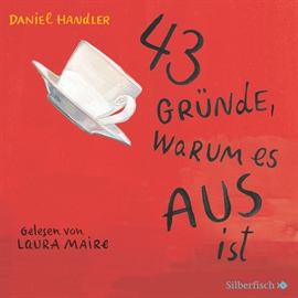 Hörbuch 43 Gründe, warum es AUS ist  - Autor Daniel Handler   - gelesen von Laura Maire