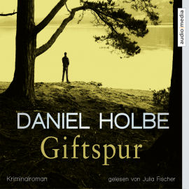 Hörbuch Giftspur  - Autor Daniel Holbe   - gelesen von Julia Fischer