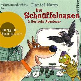 Hörbuch Die Schnüffelnasen - 3 tierische Abenteuer  - Autor Daniel Napp   - gelesen von Volker Niederfahrenhorst