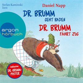 Hörbuch Dr. Brumm geht baden / Dr. Brumm fährt Zug  - Autor Daniel Napp   - gelesen von Stefan Kaminski
