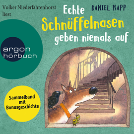 Hörbuch Echte Schnüffelnasen geben niemals auf  - Autor Daniel Napp   - gelesen von Volker Niederfahrenhorst