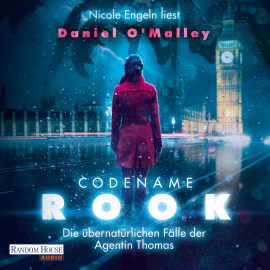 Hörbuch Codename Rook  - Autor Daniel O'Malley   - gelesen von Nicole Engeln