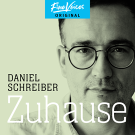 Hörbuch Zuhause (ungekürzt)  - Autor Daniel Schreiber   - gelesen von Daniel Schreiber