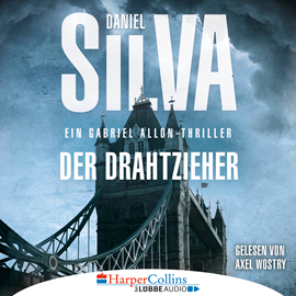 Hörbuch Der Drahtzieher - Ein Gabriel Allon-Thriller  - Autor Daniel Silva   - gelesen von Axel Wostry