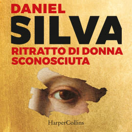 Hörbuch Ritratto di donna sconosciuta  - Autor Daniel Silva   - gelesen von Francesco Rizzi