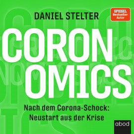 Hörbuch Coronomics  - Autor Daniel Stelter   - gelesen von Josef Vossenkuhl